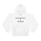 Schizophrenic & Strapped Hoodie