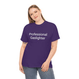 Pro Gaslighter Tee