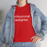Pro Gaslighter Tee