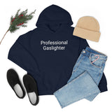 Pro Gaslighter Hoodie