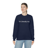 Literally Him Crewneck