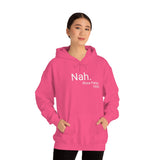 Nah Hoodie