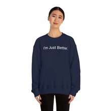 Load image into Gallery viewer, Just Better Crewneck
