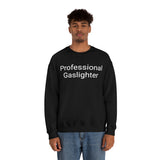 Pro Gaslighter Crewneck