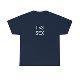 I <3 Sex Tee
