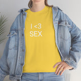 I <3 Sex Tee