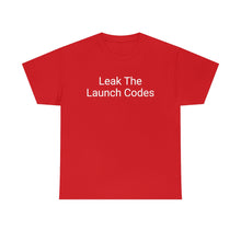 Load image into Gallery viewer, Leak The Launch Codes Tee
