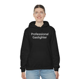 Pro Gaslighter Hoodie