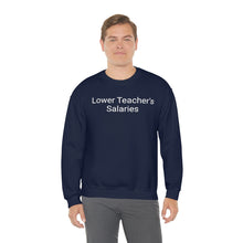 Load image into Gallery viewer, Teacher Salaries Crewneck
