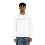 Literally Her Crewneck