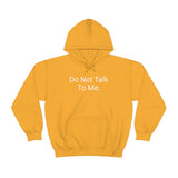 Do Not Talk Hoodie