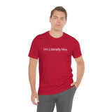 Literally Him Tee