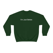 Load image into Gallery viewer, Just Better Crewneck
