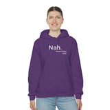 Nah Hoodie
