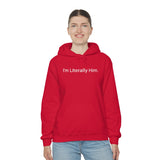 Literally Him Hoodie