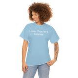 Teacher Salaries Tee