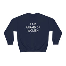 Load image into Gallery viewer, Afraid of Women Crewneck
