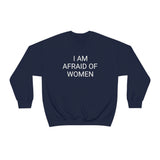 Afraid of Women Crewneck