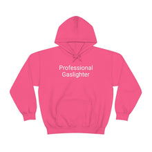 Load image into Gallery viewer, Pro Gaslighter Hoodie
