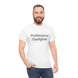 Pro Gaslighter Tee