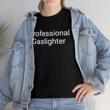 Pro Gaslighter Tee