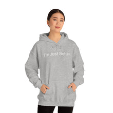 Load image into Gallery viewer, Just Better Hoodie
