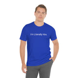 Literally Him Tee