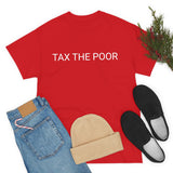 Tax Poor Tee