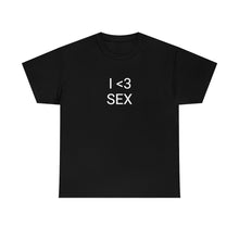 Load image into Gallery viewer, I <3 Sex Tee
