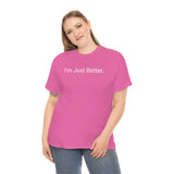 Just Better Tee