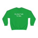 Do Not Talk Crewneck