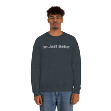 Load image into Gallery viewer, Just Better Crewneck
