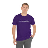 Literally Him Tee