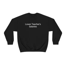 Load image into Gallery viewer, Teacher Salaries Crewneck
