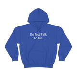 Do Not Talk Hoodie