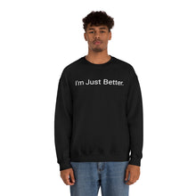 Load image into Gallery viewer, Just Better Crewneck
