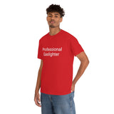 Pro Gaslighter Tee