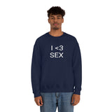 I <3 Sex Crewneck