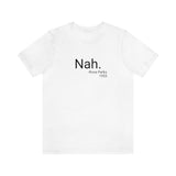 Nah Tee