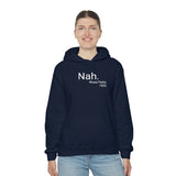 Nah Hoodie