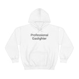 Pro Gaslighter Hoodie