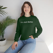 Load image into Gallery viewer, Just Better Crewneck
