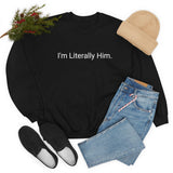 Literally Him Crewneck