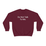Do Not Talk Crewneck