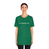 Literally Him Tee