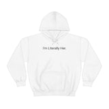 Literally Her Hoodie
