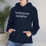 Pro Gaslighter Hoodie