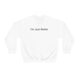Just Better Crewneck