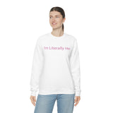 Literally Her Crewneck
