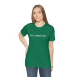 Literally Him Tee